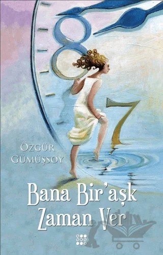Bana Bir'Aşk Zaman Ver – Özgür Gümüşsoy – Dokuz Yayınları kitap kapağı
