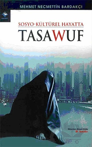 Sosyo-Kültürel Hayatta Tasavvuf – Mehmet Necmettin Bardakçı – Rağbet Yayınları kitap kapağı