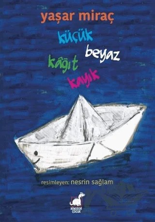 Küçük Beyaz Kağıt Kayık – Yaşar Miraç – Dinozor Çocuk kitap kapağı