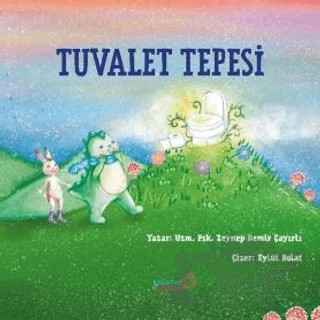 Tuvalet Tepesi – Zeynep Demir Çayırlı – Yaratıcı Edebiyat Yayınları kitap kapağı