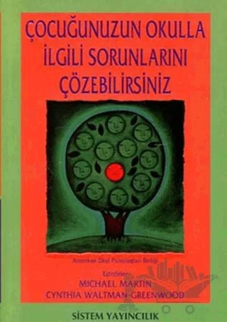 Çocuğunuzun Okulla İlgili Sorunlarını Çözebilirsiniz – Michael Martin – Sistem Yayıncılık kitap kapağı