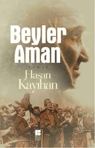 Beyler Aman – Hasan Kayıhan – Bilge Kültür Sanat kitap kapağı