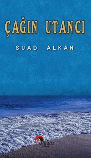 Çağın Utancı – Suad Alkan – Uludaz Yayınları kitap kapağı
