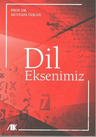Dil Eksenimiz – Mustafa Özkan – Akademik Kitaplar kitap kapağı