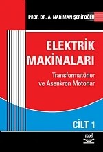 Elektrik Makinaları Cilt 1 (SATMIYOR BASILMAYACAK) – Nariman A. Şerifoğlu – Nobel Yayın kitap kapağı