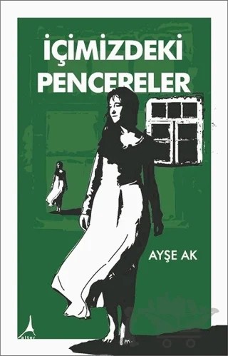 İçimizdeki Pencereler – Ayşe Ak – Alter Yayıncılık kitap kapağı