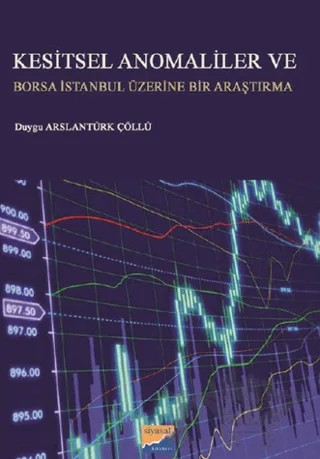 Kesitsel Anomaliler ve Borsa İstanbul Üzerine Bir Araştırma – Duygu Arslantürk Çöllü – Siyasal Kitabevi kitap kapağı