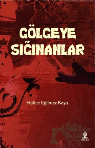 Gölgeye Sığınanlar – Hatice Eğilmez Kaya – Roza Yayınevi kitap kapağı