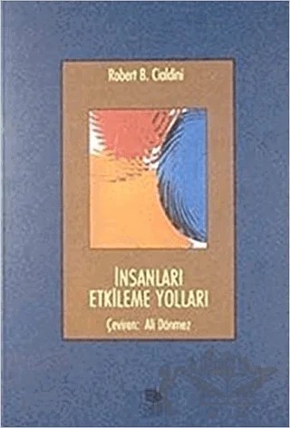 İnsanları Etkileme Yolları – Robert B. Cialdini – İmge Kitabevi Yayınları kitap kapağı
