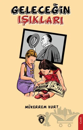 Geleceğin Işıkları – Mükerrem Kurt – Dorlion Yayınları kitap kapağı