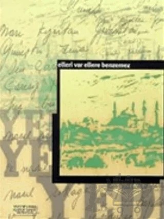 Elleri Var Ellere Benzemez Yeditepe Şairlerinden Elyazısı Şiirler - Arşiv Sergisi – Fatma Türe – Yapı Kredi Yayınları kitap kapağı