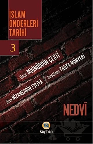 İslam Önderleri Tarihi 3 – Ebu'l Hasan Ali En-Nedvi, Ebu'l Hasen Ali En-Nedvi – Kayıhan Yayınları kitap kapağı