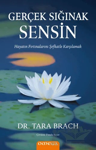 Gerçek Sığınak Sensin – Tara Brach – Omega kitap kapağı