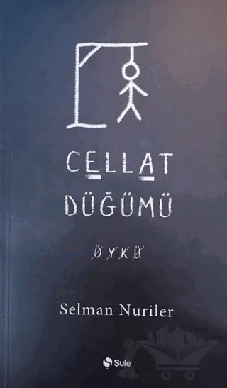 Cellat Düğümü – Selman Nuriler – Şule Yayınları kitap kapağı