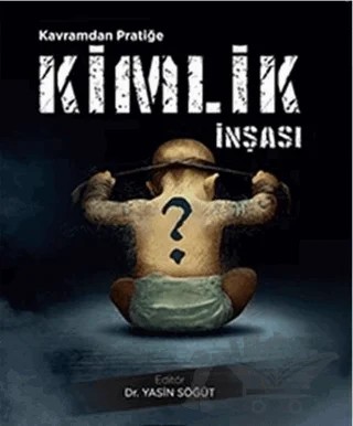 Kavramdan Pratiğe Kimlik İnşası – Yasin Söğüt – Sonçağ Yayınları kitap kapağı