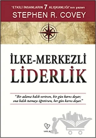 İlke - Merkezli Liderlik – Stephen R. Covey – Varlık Yayınları kitap kapağı