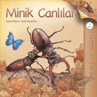 Çevir Bak - Minik Canlılar – Karen Wallace, Tudor Humphries – TÜBİTAK Yayınları kitap kapağı