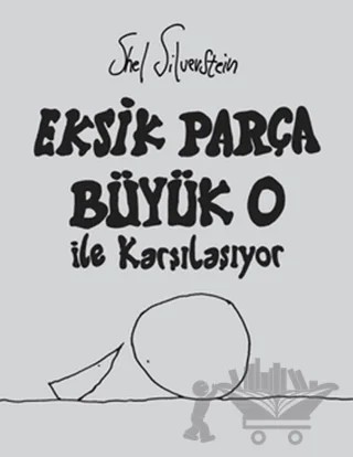 Eksik Parça Büyük O İle Karşılaşıyor – Shel Silverstein – Butik Yayınları kitap kapağı