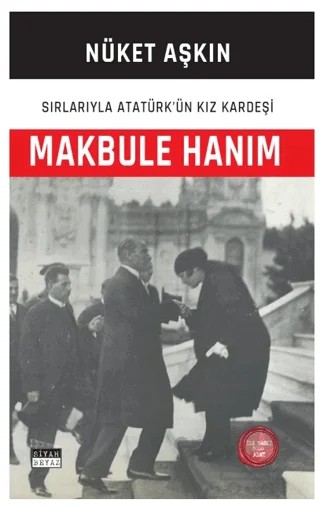 Makbule Hanım – Nüket Aşkın – Siyah Beyaz Yayınları kitap kapağı