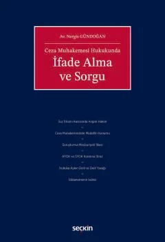 Ceza Muhakemesi Hukukundaİfade Alma ve Sorgu – Nergis Gündoğan – Seçkin Yayıncılık kitap kapağı