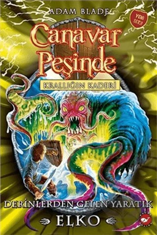 Canavar Peşinde 61 - Krallığın Kaderi – Adam Blade – Beyaz Balina Yayınları kitap kapağı
