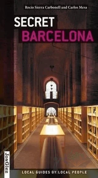 Secret Barcelona – Carlos Mesa, Rocio Sierra Carbonell – Jonglez Yayınları kitap kapağı