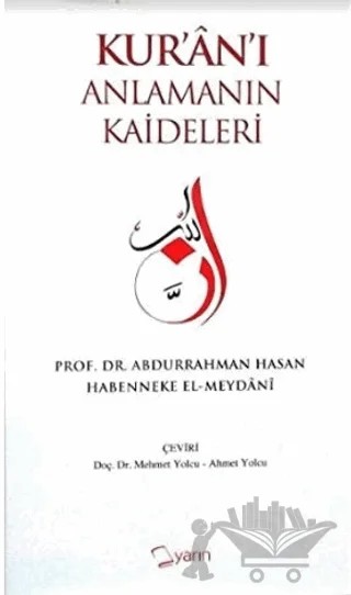 Kur’an’ı Anlamanın Kaideleri – Abdurrahman Hasan Habenneke El-Meydani – Yarın Yayınları kitap kapağı