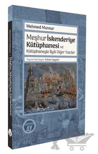 Meşhur İskenderiye Kütüphanesi ve Kütüphaneyle İlgili Diğer Yazılar – Mehmed Mansur – Büyüyen Ay Yayınları kitap kapağı