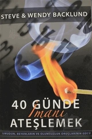 40 Günde İmanı Ateşlemek – Steve Backlund, Wendy Backlund – GDK Yayınları kitap kapağı