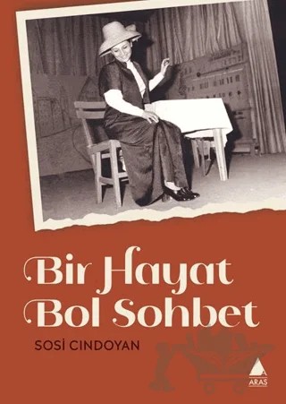 Bir Hayat Bol Sohbet – Sosi Cındoyan – Aras Yayıncılık kitap kapağı