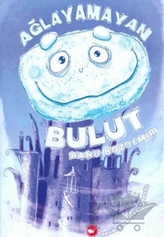 Ağlayamayan Bulut – Banu Bozdemir – Beyaz Balina Yayınları kitap kapağı