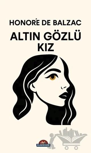 Altın Gözlü Kız – Honore de Balzac – Klasikhane kitap kapağı