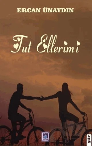 Tut Ellerimi – Ercan Ünaydın – Göl Yayıncılık kitap kapağı
