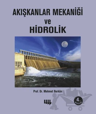 Akışkanlar Mekaniği ve Hidrolik – Mehmet Berkün – Literatür Yayıncılık kitap kapağı