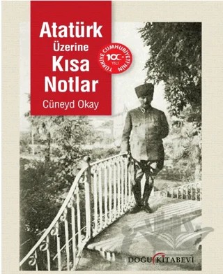 Atatürk Üzerine Kısa Notlar – Cüneyd Okay – Doğu Kitabevi kitap kapağı