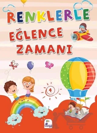 Renklerle Eğlence Zamanı 4 – Kolektif – İndigo Çocuk kitap kapağı