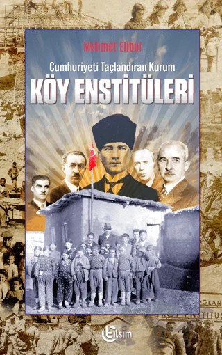 Köy Enstitüleri – Mehmet Elibol – Tılsım Yayınevi kitap kapağı