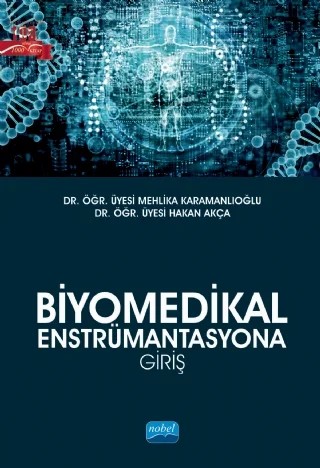 Biyomedikal Enstrümantasyona Giriş – Mehlika Karamanlıoğlu, Hakan Akça – Nobel Akademik Yayıncılık kitap kapağı