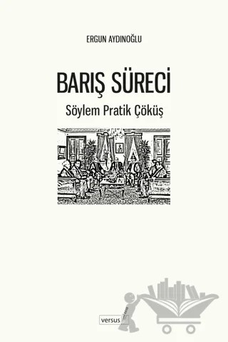 Barış Süreci – Ergun Aydınoğlu – Versus Kitap Yayınları kitap kapağı