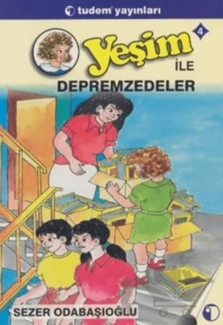 Yeşim ile Depremzedeler 4 – Sezer Odabaşıoğlu – Tudem Yayınları kitap kapağı