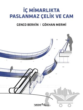 İç Mimarlıkta Paslanmaz Çelik ve Cam – Gökhan Mermi, Genco Berkin – YEM Yayın kitap kapağı