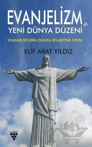 Evanjelizm ve Yeni Dünya Düzeni – Elif Arat Yıldız – Urzeni Yayıncılık kitap kapağı