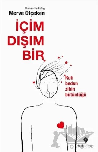 İçim Dışım Bir – Merve Otçeken – Tuti Kitap kitap kapağı
