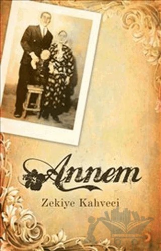 Annem – Zekiye Kahveci – Cinius Yayınları kitap kapağı