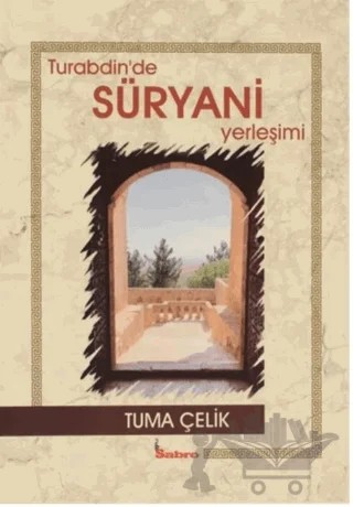Turabdin'de Süryani Yerleşimi – Tuma Çelik – Sabro Yayınları kitap kapağı