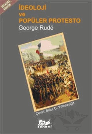 İdeoloji ve Popüler Protesto – George Rude – Sarmal Yayınevi kitap kapağı