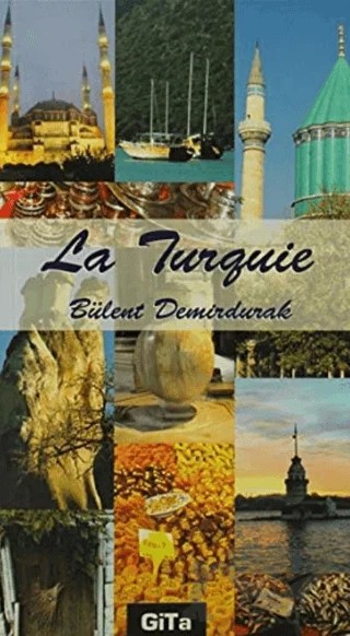 La Turquie – Bülent Demirdurak – Gita Yayınları kitap kapağı