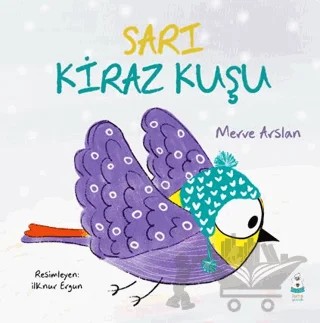 Sarı Kiraz Kuşu – Merve Arslan – Luna Çocuk Yayınları kitap kapağı