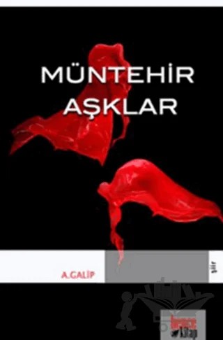Müntehir Aşklar – A. Galip – Bencekitap kitap kapağı