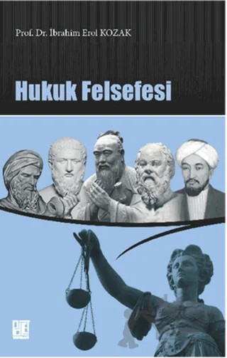 Hukuk Felsefesi – İbrahim Erol Kozak – Palet Yayınları kitap kapağı